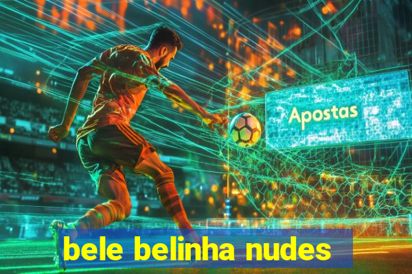 bele belinha nudes